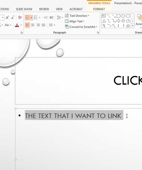 highlight the text that you want to hyperlink