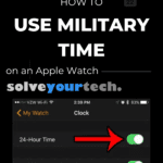 How to Use Apple Watch 24 Hour Time