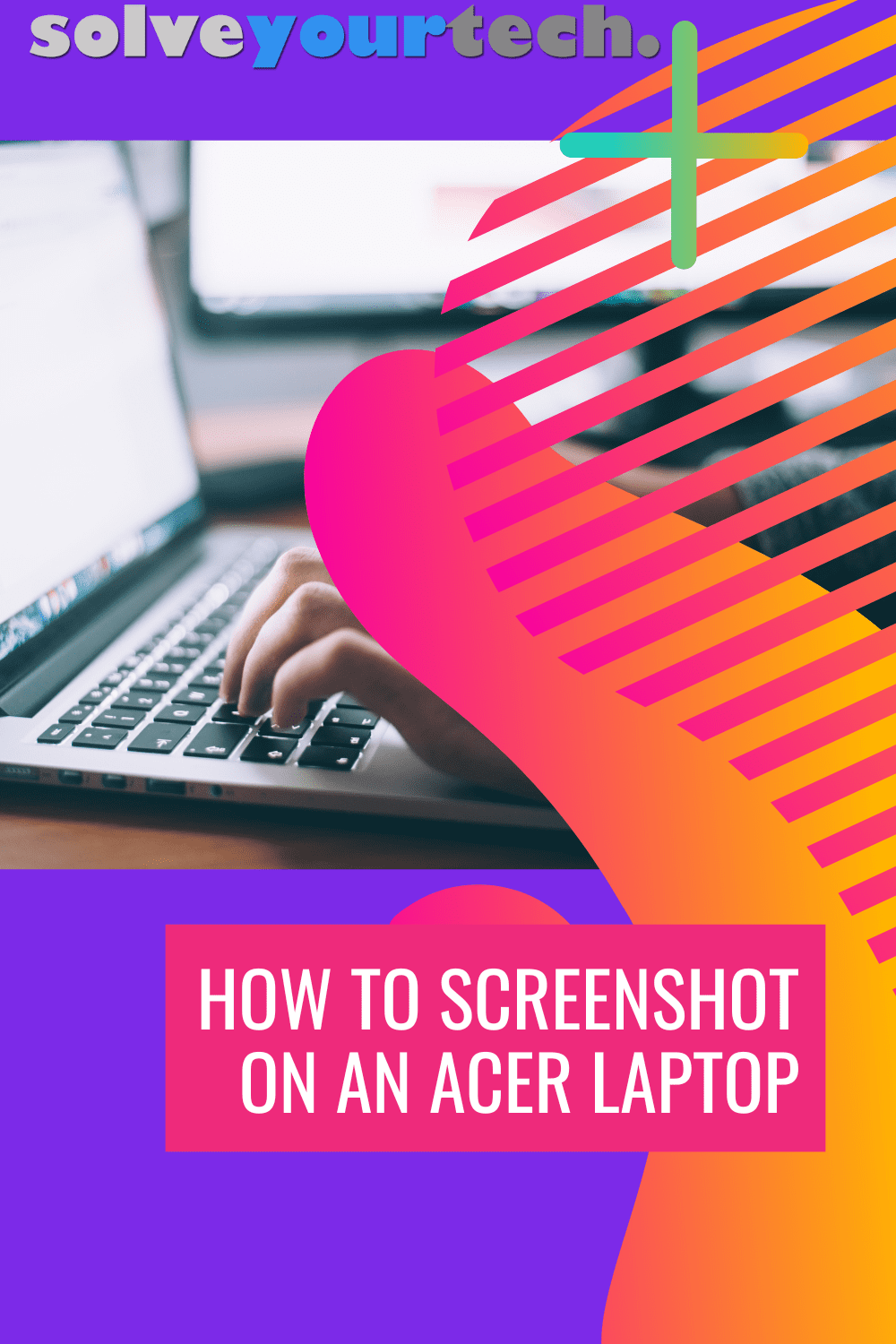 How to Screenshot on Acer Laptop - Solve Your Tech