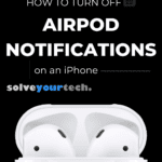 how to turn off AirPod notifications on an iPhone