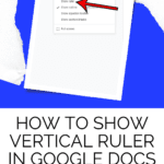 How to Show Vertical Ruler in Google Docs