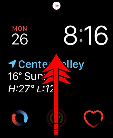 swipe up on the watch face